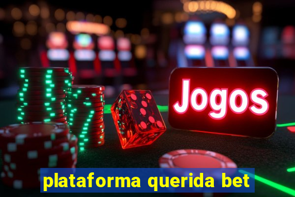 plataforma querida bet